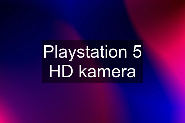 Playstation 5 HD kamera