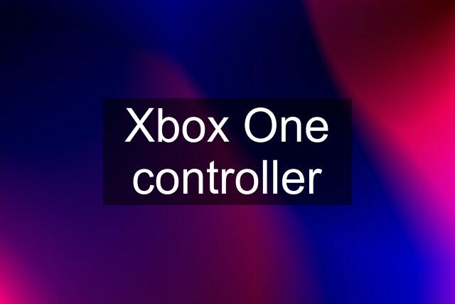 Xbox One controller