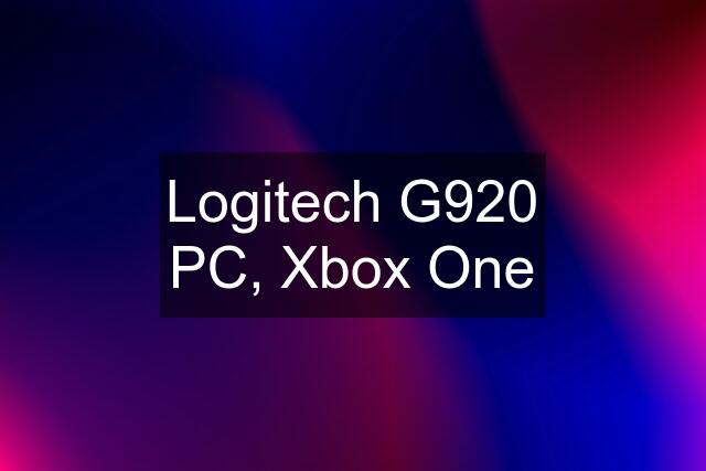 Logitech G920 PC, Xbox One