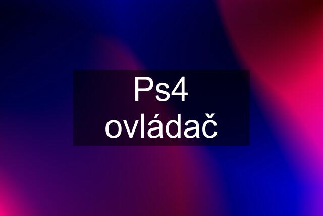 Ps4 ovládač