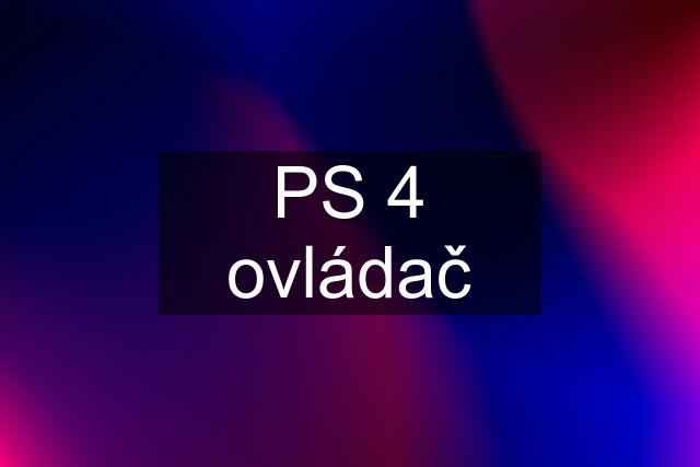 PS 4 ovládač