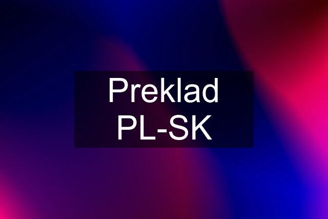 Preklad PL-SK