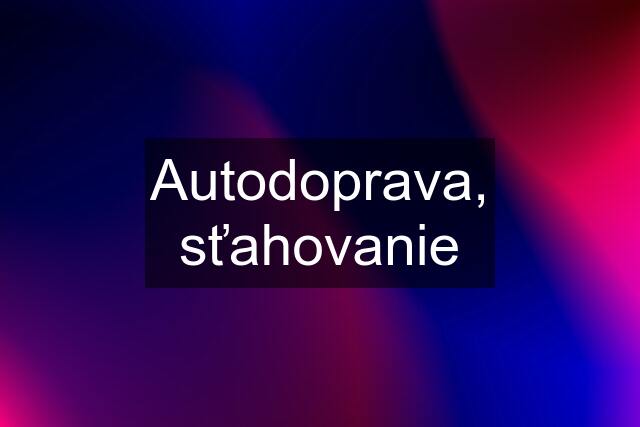 Autodoprava, sťahovanie