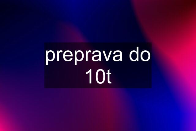 preprava do 10t