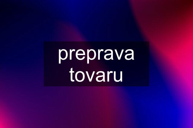 preprava tovaru