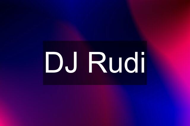 DJ Rudi