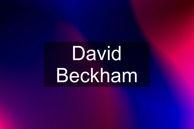 David Beckham