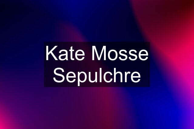 Kate Mosse Sepulchre