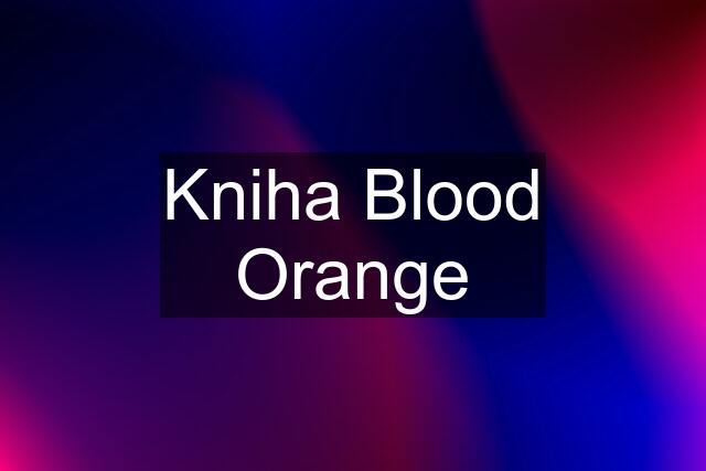 Kniha Blood Orange