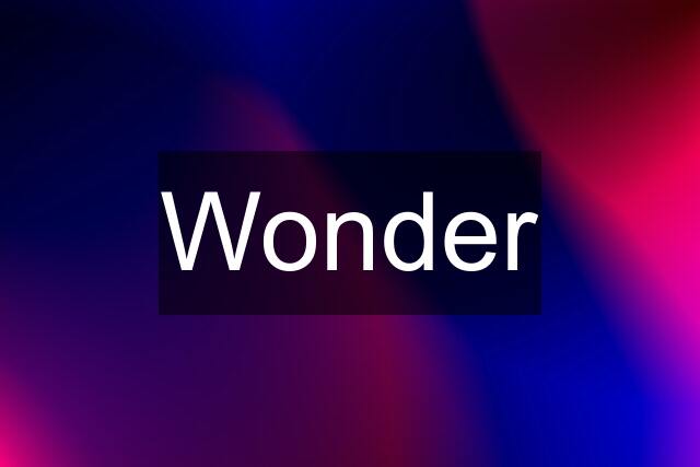 Wonder