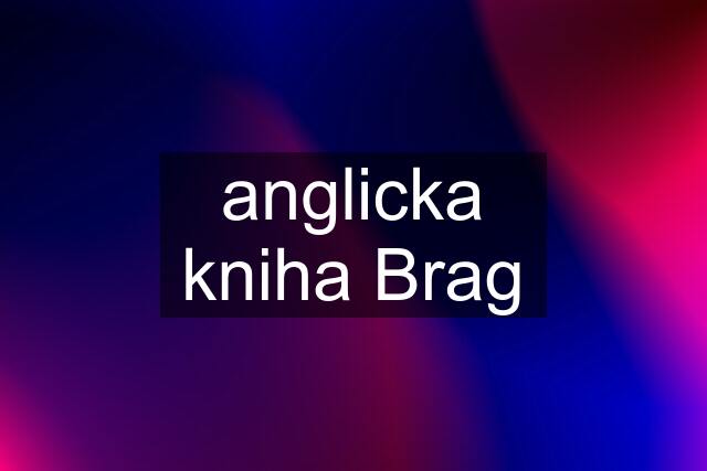 anglicka kniha Brag