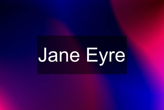 Jane Eyre