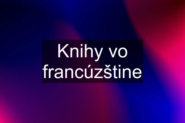 Knihy vo francúzštine