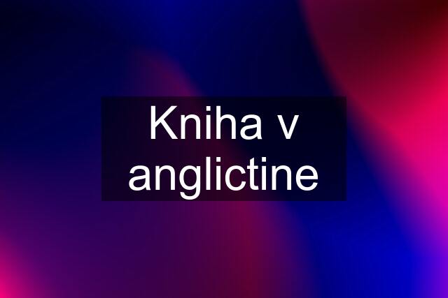 Kniha v anglictine