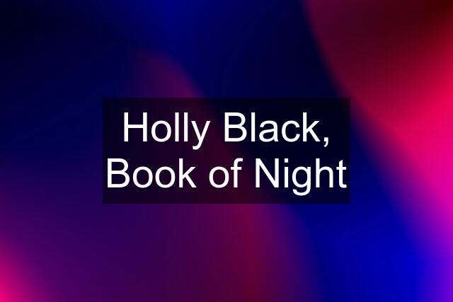 Holly Black, Book of Night