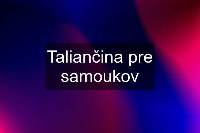 Taliančina pre samoukov