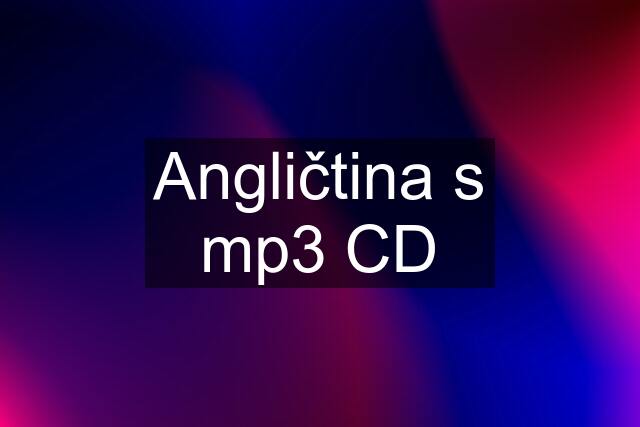 Angličtina s mp3 CD