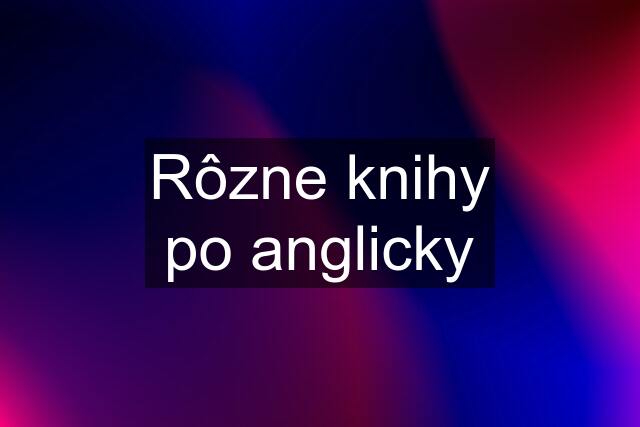 Rôzne knihy po anglicky