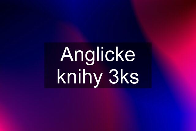 Anglicke knihy 3ks