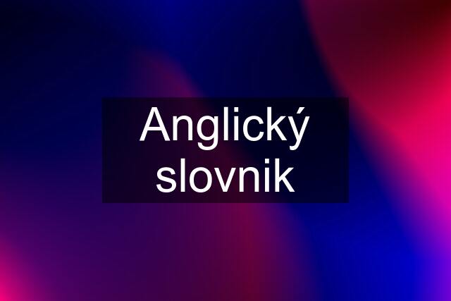 Anglický slovnik