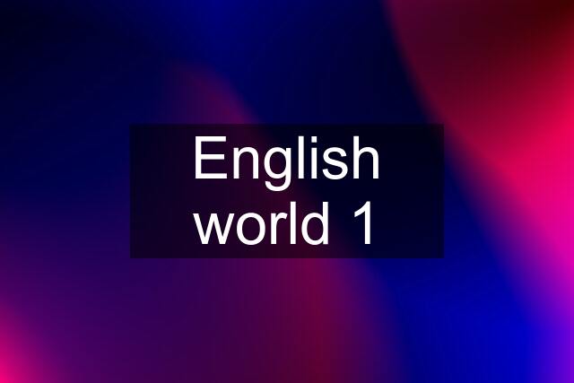 English world 1