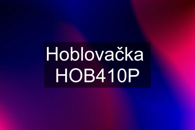 Hoblovačka  HOB410P
