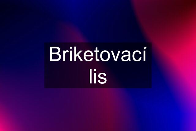 Briketovací lis