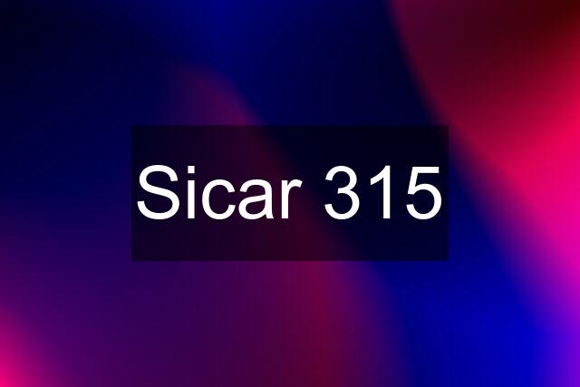 Sicar 315
