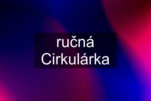 ručná Cirkulárka