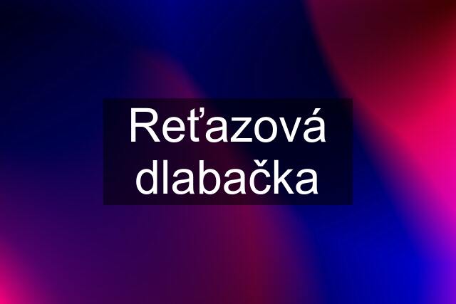 Reťazová dlabačka