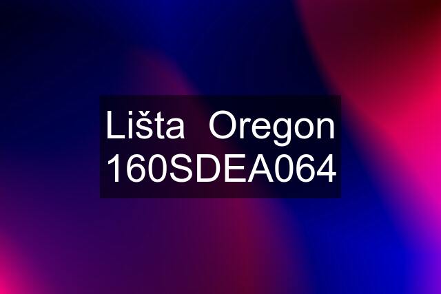 Lišta  Oregon 160SDEA064