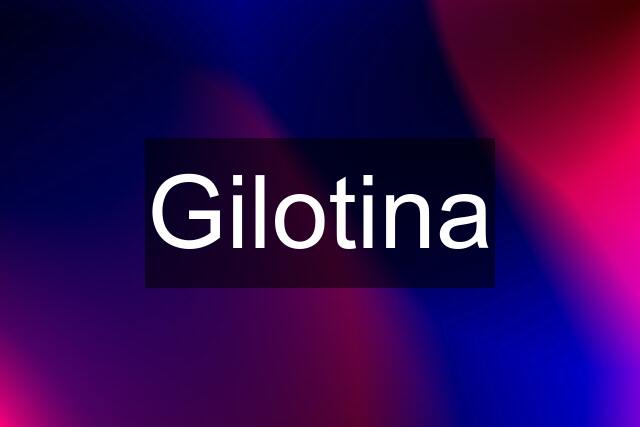 Gilotina