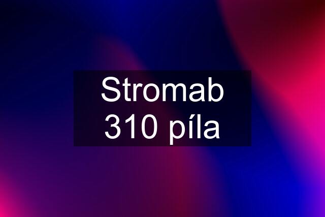 Stromab 310 píla