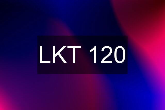 LKT 120