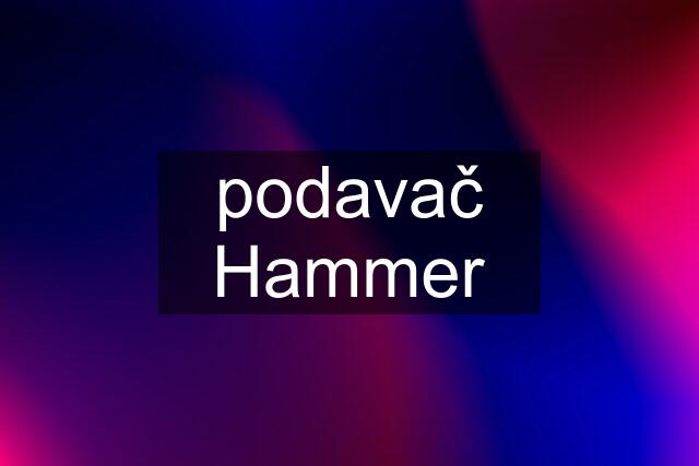 podavač Hammer