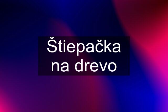 Štiepačka na drevo