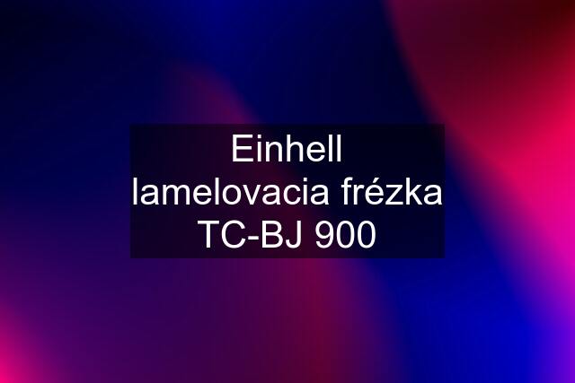 Einhell lamelovacia frézka TC-BJ 900