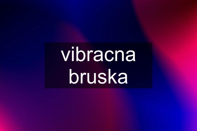 vibracna bruska