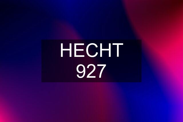 HECHT 927