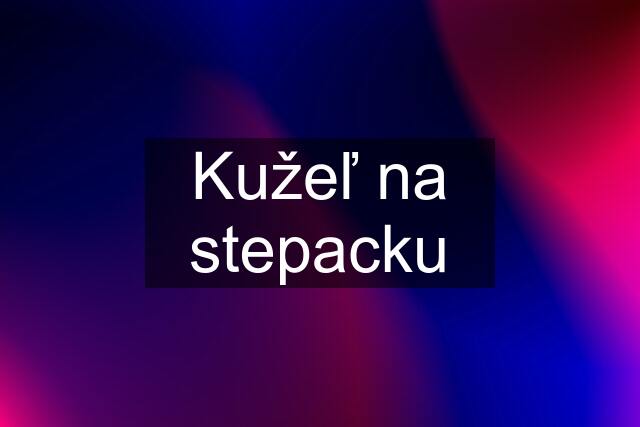 Kužeľ na stepacku