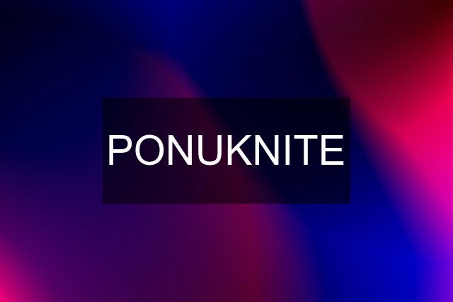 PONUKNITE