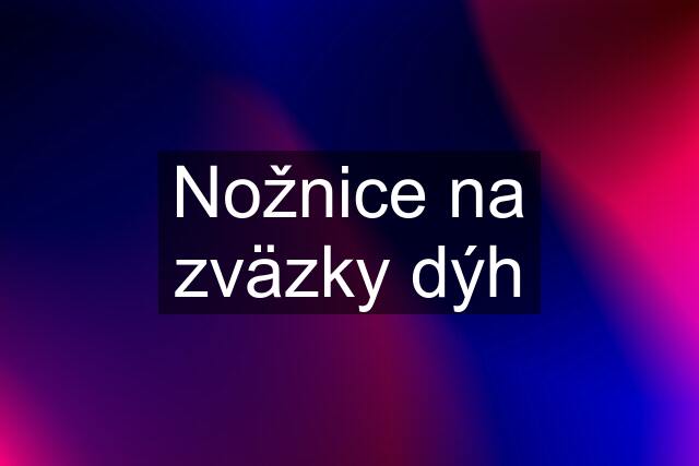 Nožnice na zväzky dýh