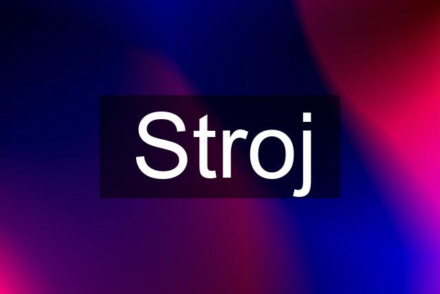 Stroj