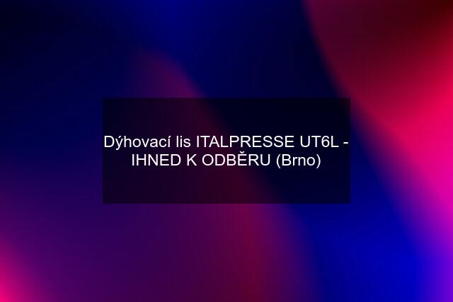 Dýhovací lis ITALPRESSE UT6L - IHNED K ODBĚRU (Brno)