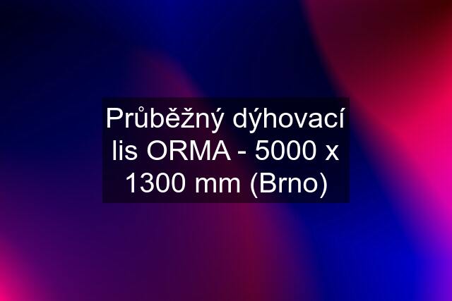 Průběžný dýhovací lis ORMA - 5000 x 1300 mm (Brno)