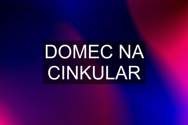 DOMEC NA CINKULAR