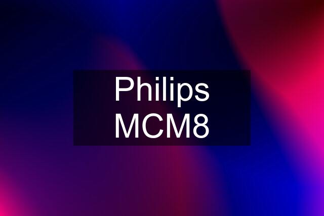 Philips MCM8