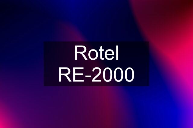 Rotel RE-2000