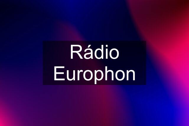 Rádio Europhon