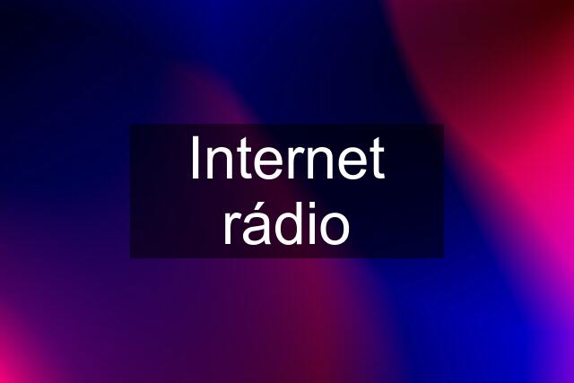 Internet rádio